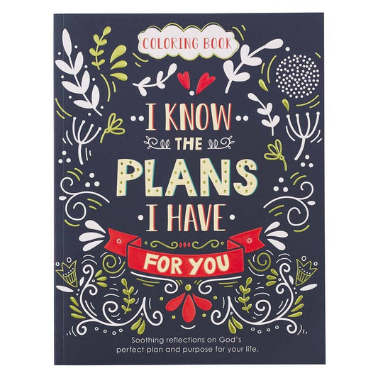 I Know the Plans I Have for You Adult Coloring Book
